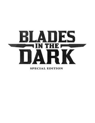 Blades in the Dark: Un Gioco di Ruolo Punk Fantasy che Ti Farà Sentire un Vero Criminale!