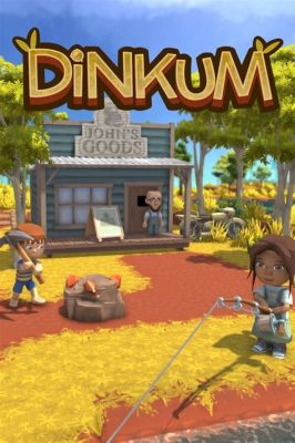  Dinkum: Un Gioco di Simulazione che Ti Farà Scappare dalla Realtà!